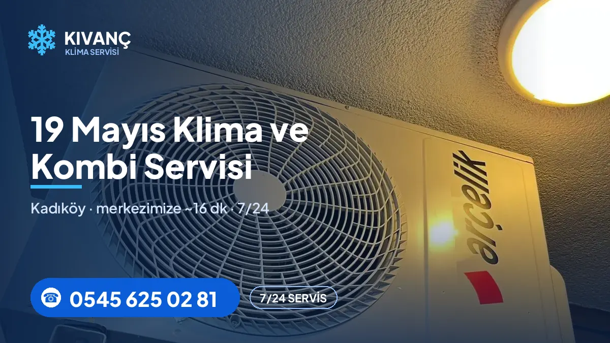 19 Mayıs klima servisi görseli — Kıvanç Klima saha fotoğrafı ve 0545 625 02 81 telefon numarası