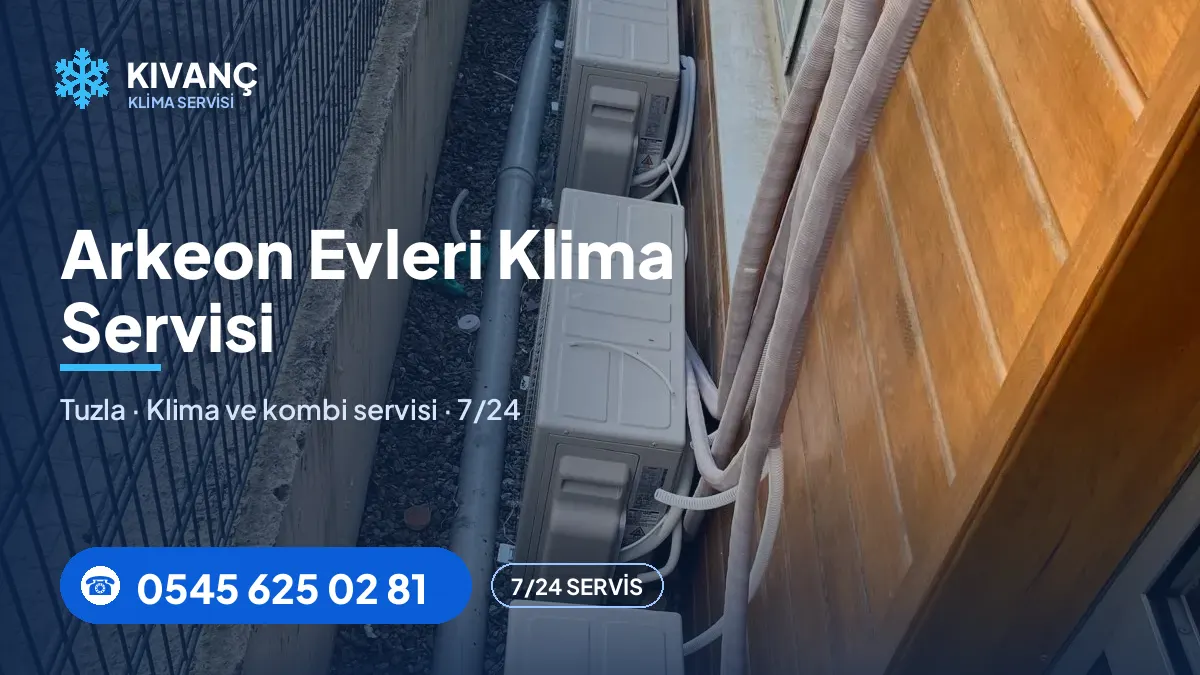 Arkeon Evleri klima servisi — Kıvanç Klima saha fotoğrafı ve telefon numarası