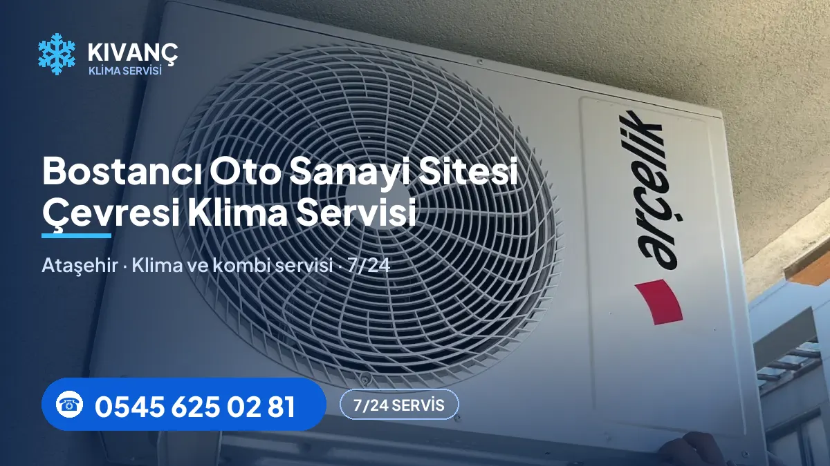 Bostancı Oto Sanayi Sitesi klima servisi — Kıvanç Klima saha fotoğrafı ve telefon numarası