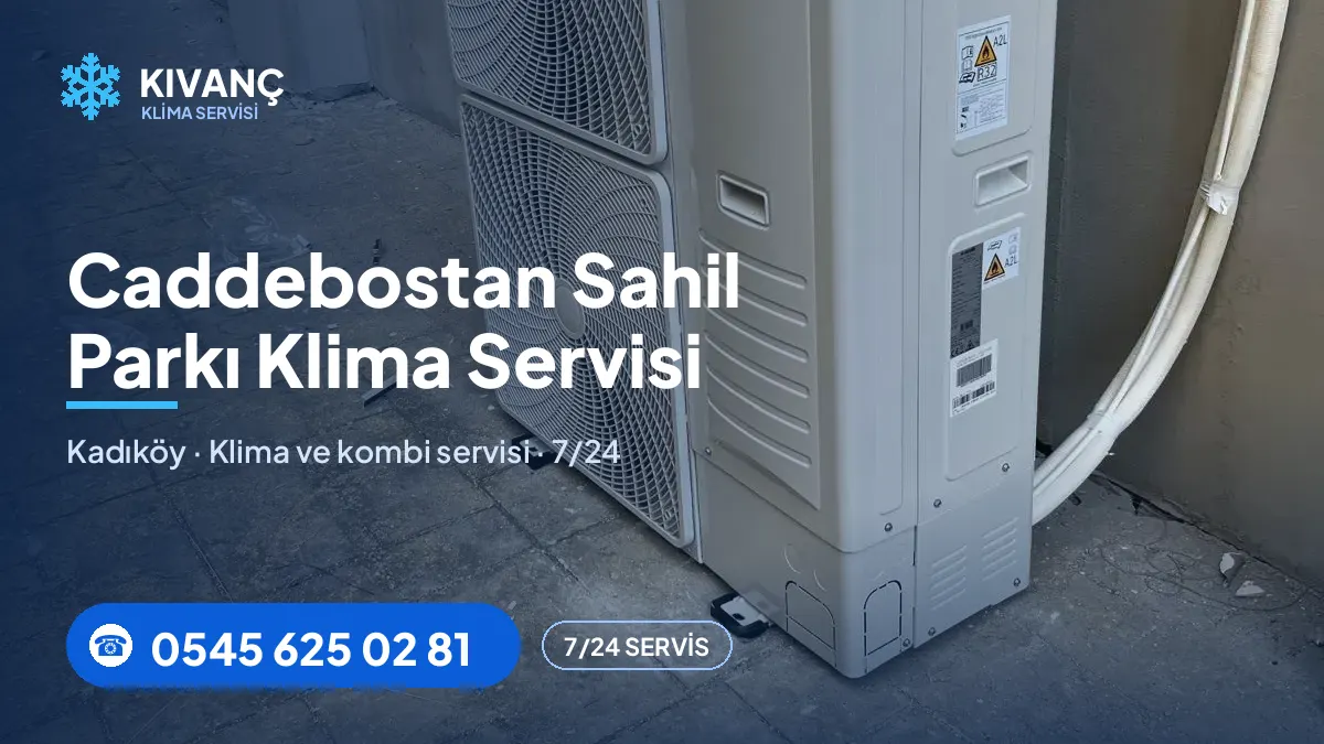 Caddebostan Sahil Parkı klima servisi — Kıvanç Klima saha fotoğrafı ve telefon numarası