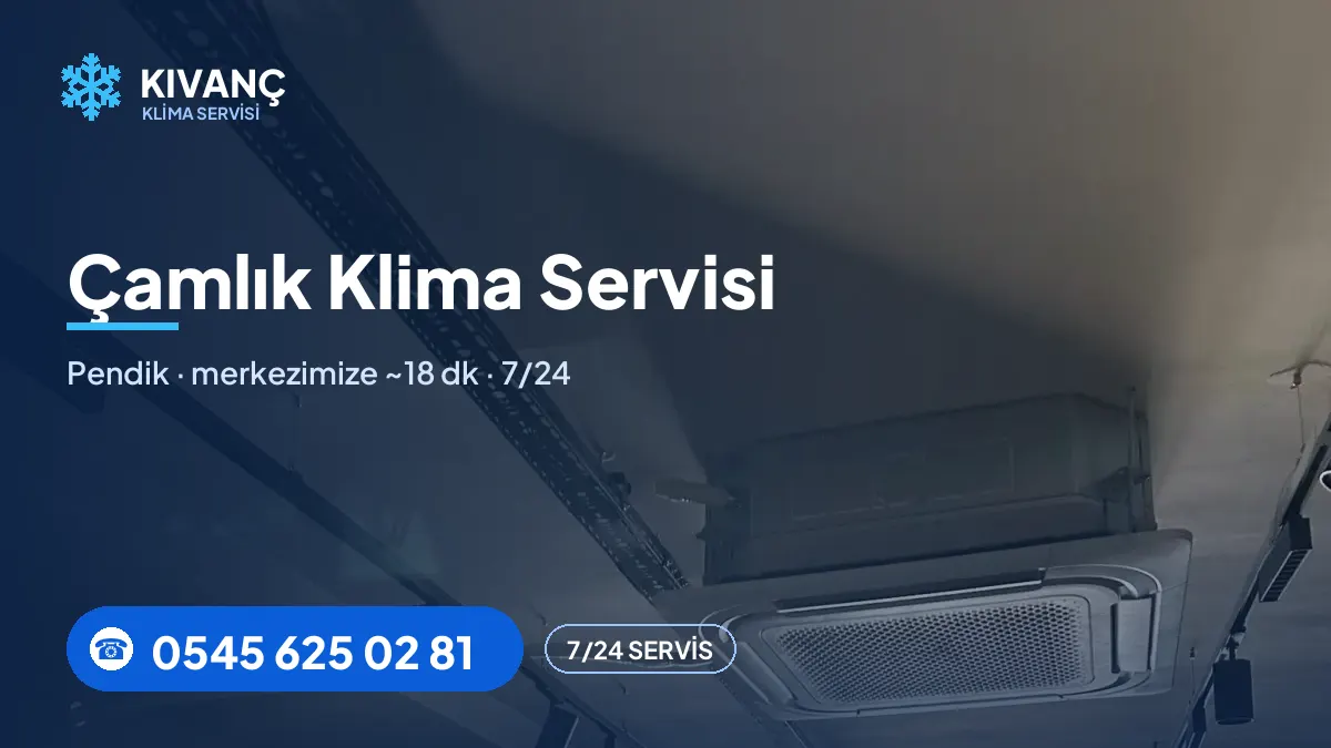 Çamlık klima servisi görseli — Kıvanç Klima saha fotoğrafı ve 0545 625 02 81 telefon numarası