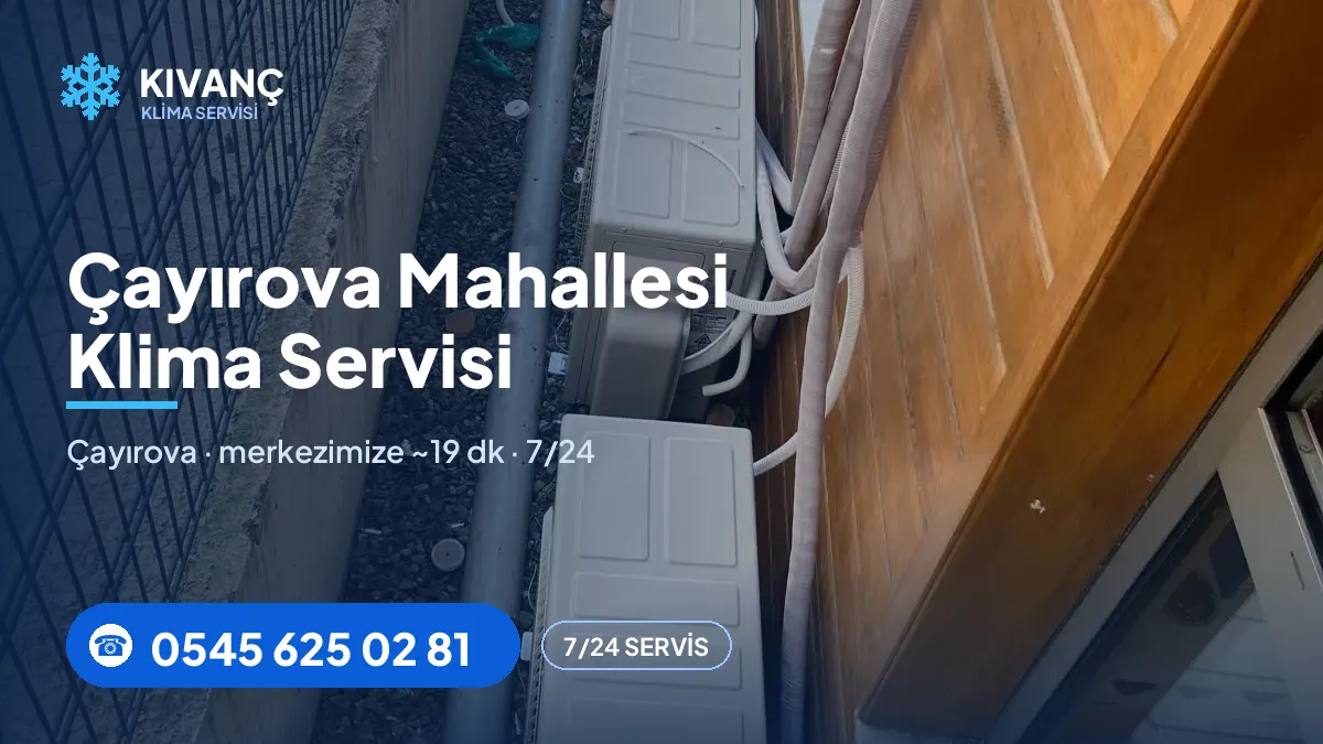 Çayırova klima servisi görseli — Kıvanç Klima saha fotoğrafı ve 0545 625 02 81 telefon numarası