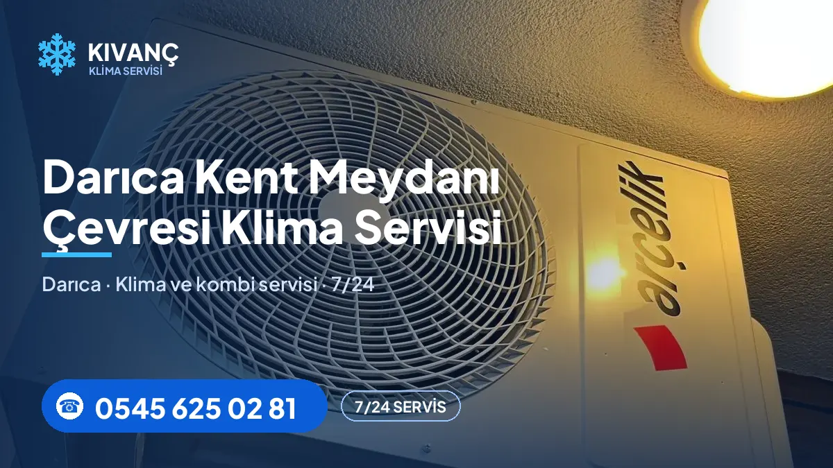 Darıca Kent Meydanı klima servisi — Kıvanç Klima saha fotoğrafı ve telefon numarası