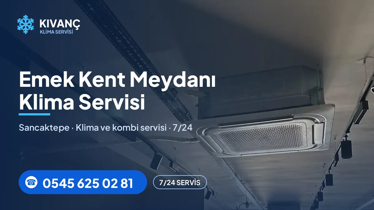 Emek Kent Meydanı klima servisi — Kıvanç Klima saha fotoğrafı ve telefon numarası