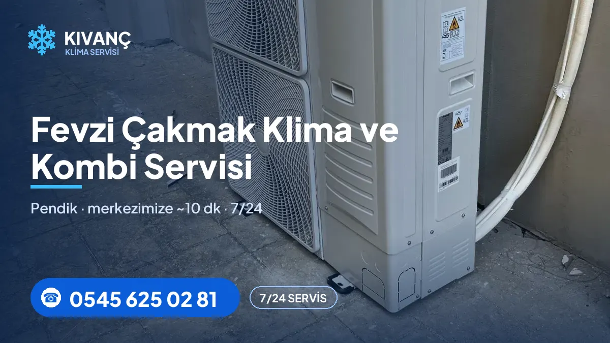 Fevzi Çakmak klima servisi görseli — Kıvanç Klima saha fotoğrafı ve 0545 625 02 81 telefon numarası