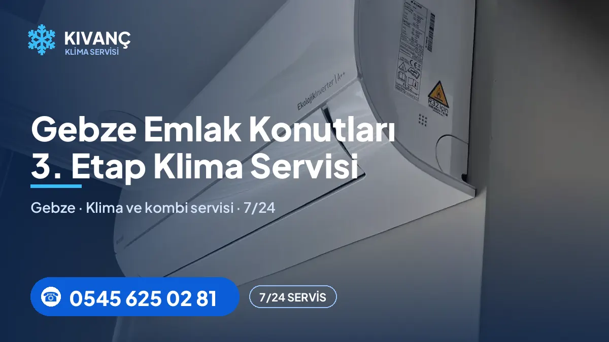 Gebze Emlak Konutları 3. Etap klima servisi — Kıvanç Klima saha fotoğrafı ve telefon numarası