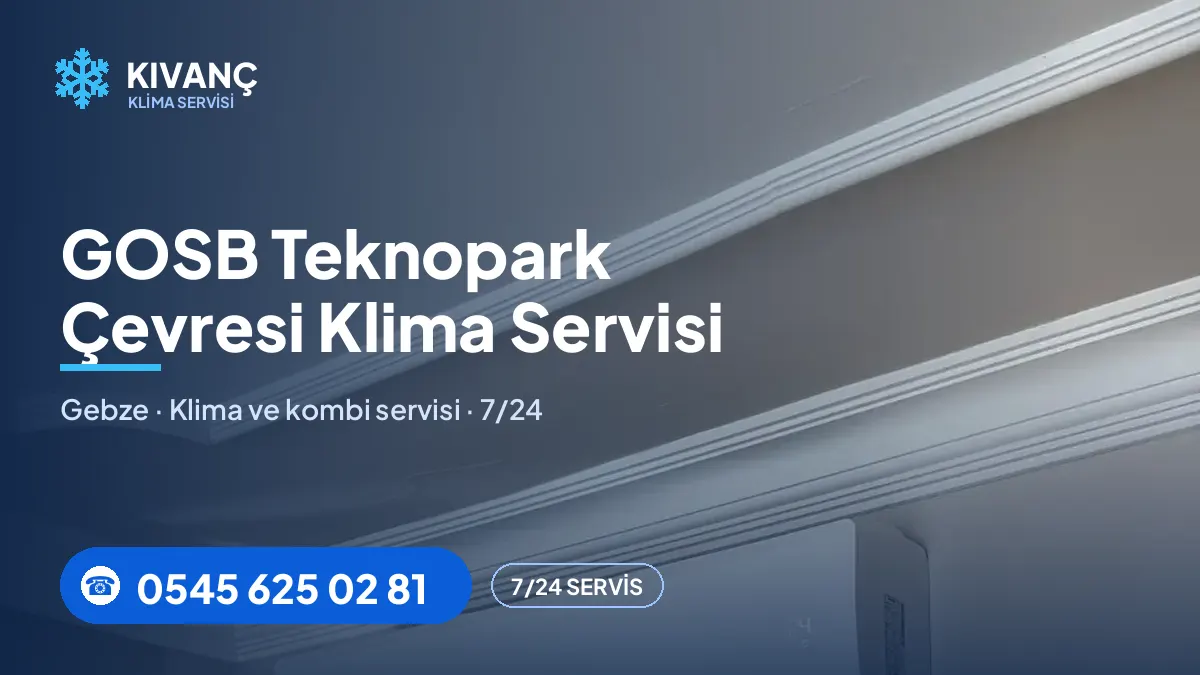 GOSB Teknopark klima servisi — Kıvanç Klima saha fotoğrafı ve telefon numarası