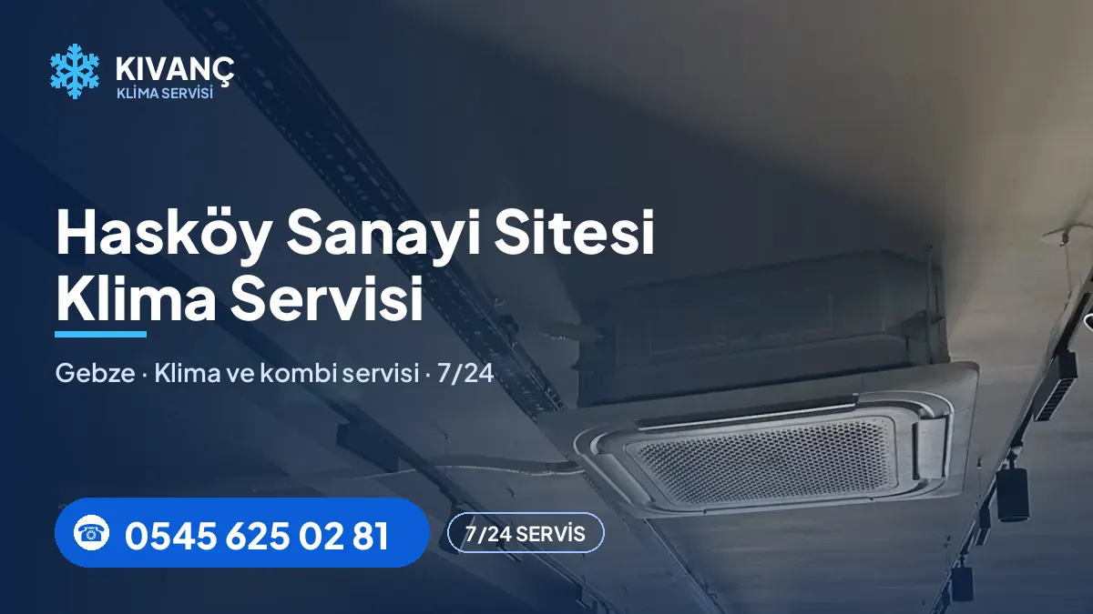 Hasköy Sanayi Sitesi klima servisi — Kıvanç Klima saha fotoğrafı ve telefon numarası