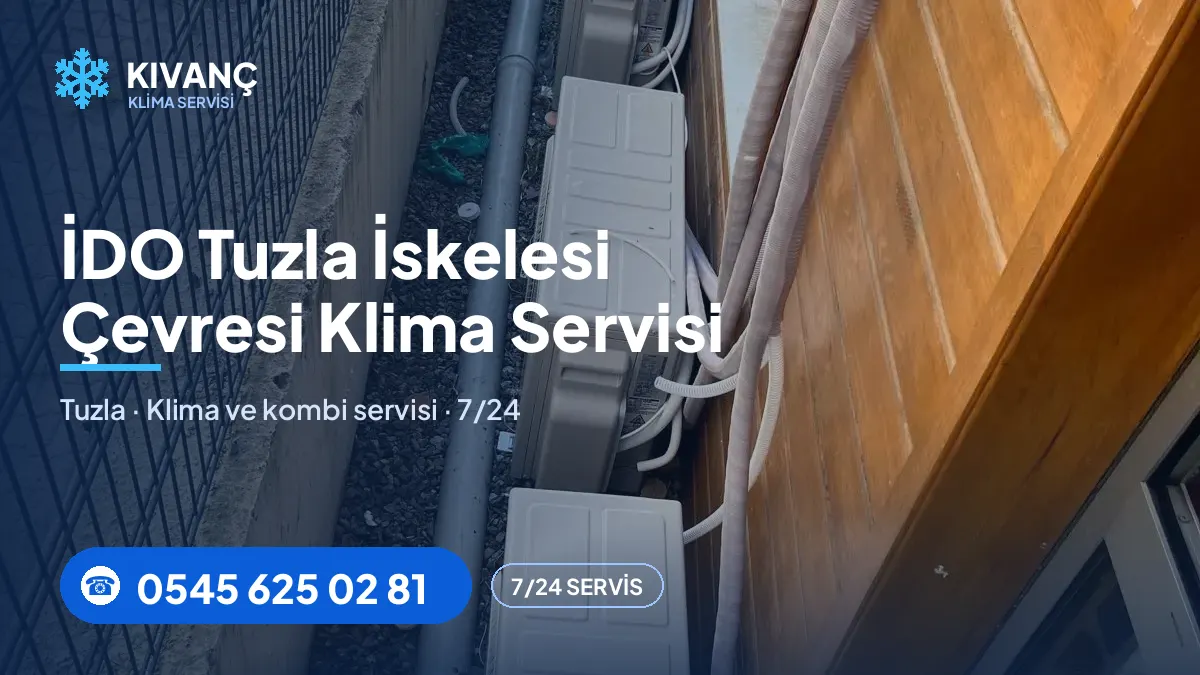İDO Tuzla İskelesi klima servisi — Kıvanç Klima saha fotoğrafı ve telefon numarası