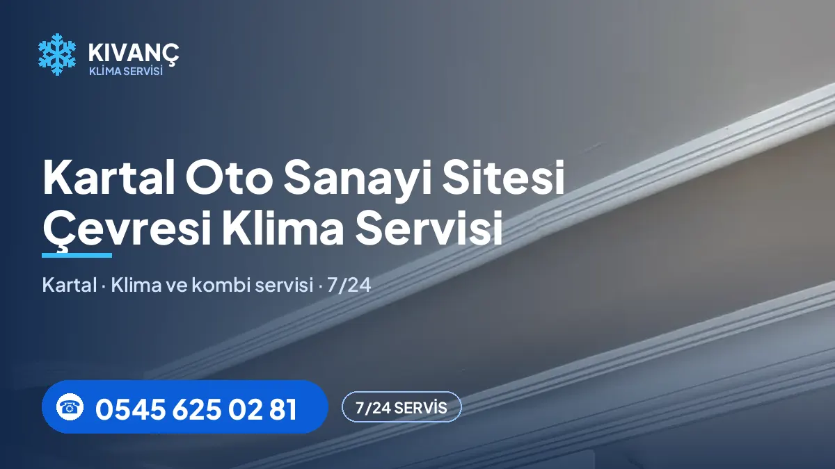 Kartal Oto Sanayi Sitesi klima servisi — Kıvanç Klima saha fotoğrafı ve telefon numarası