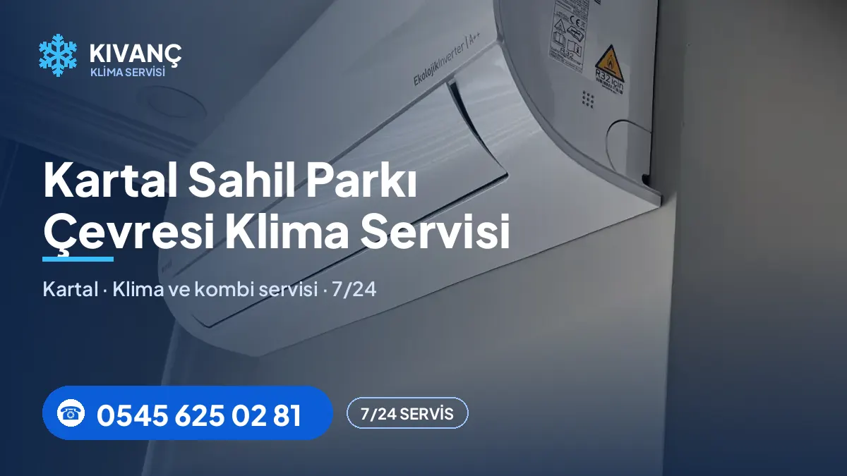 Kartal Sahil Parkı klima servisi — Kıvanç Klima saha fotoğrafı ve telefon numarası