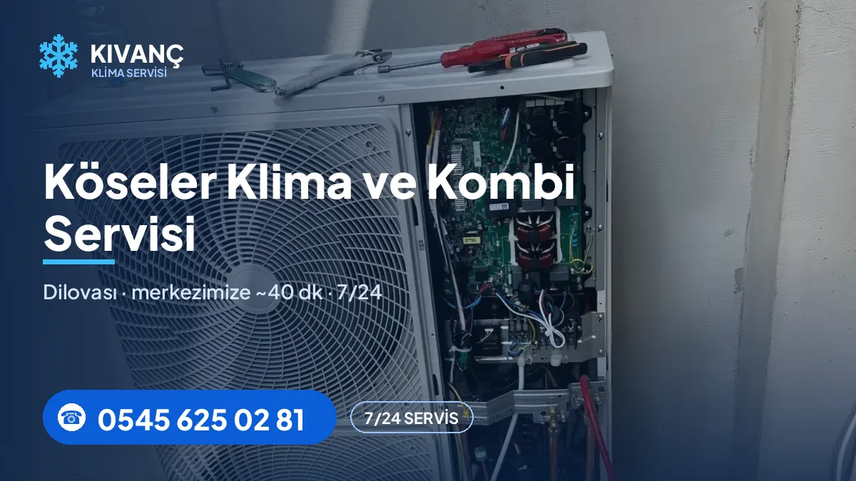 Köseler klima servisi görseli — Kıvanç Klima saha fotoğrafı ve 0545 625 02 81 telefon numarası