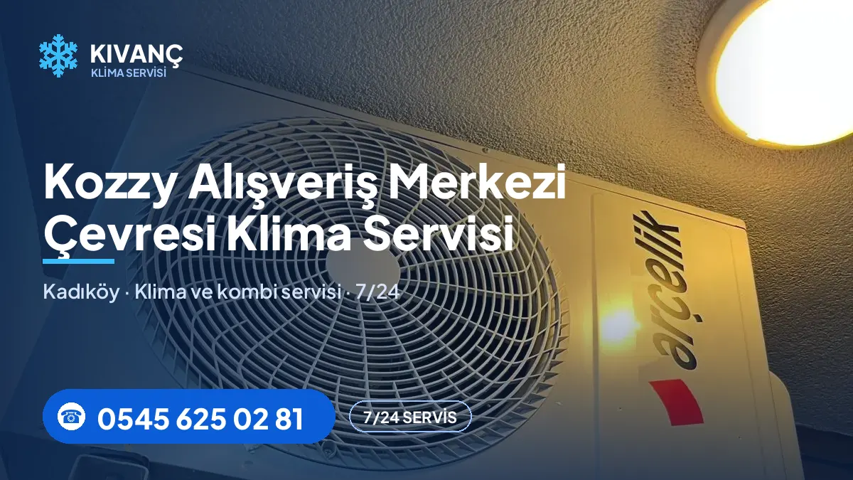Kozzy Alışveriş Merkezi klima servisi — Kıvanç Klima saha fotoğrafı ve telefon numarası