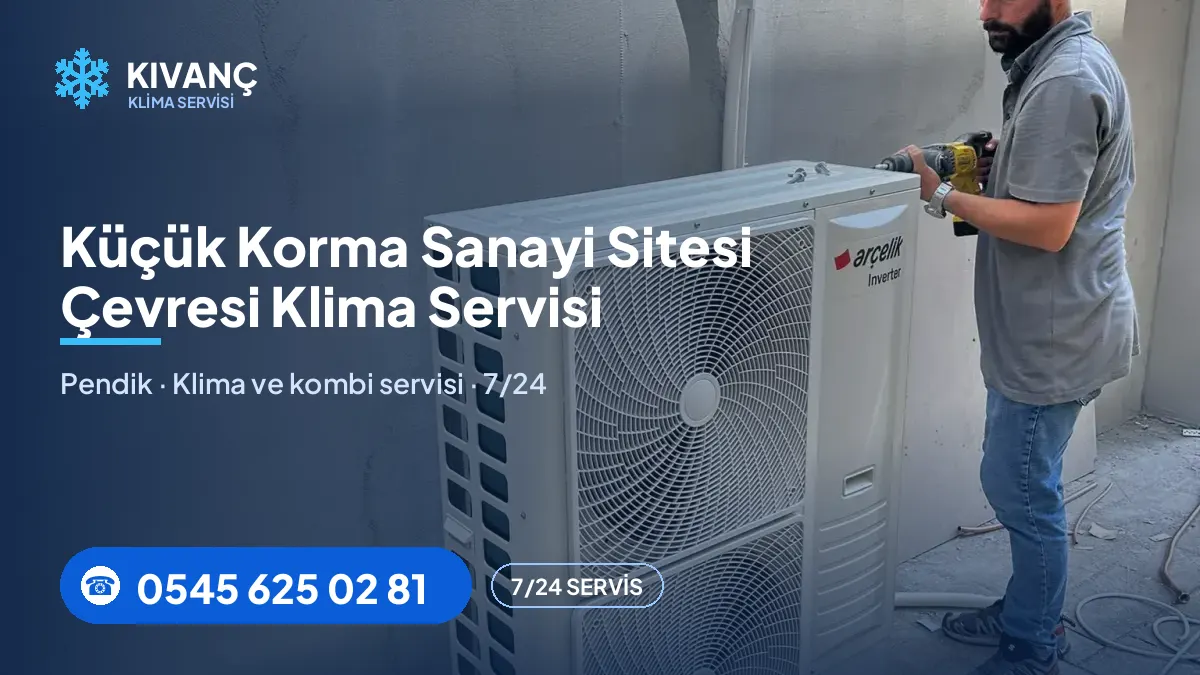Küçük Korma Sanayi Sitesi klima servisi — Kıvanç Klima saha fotoğrafı ve telefon numarası