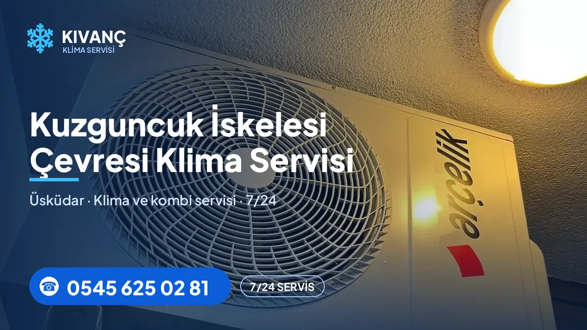 Kuzguncuk İskelesi klima servisi — Kıvanç Klima saha fotoğrafı ve telefon numarası
