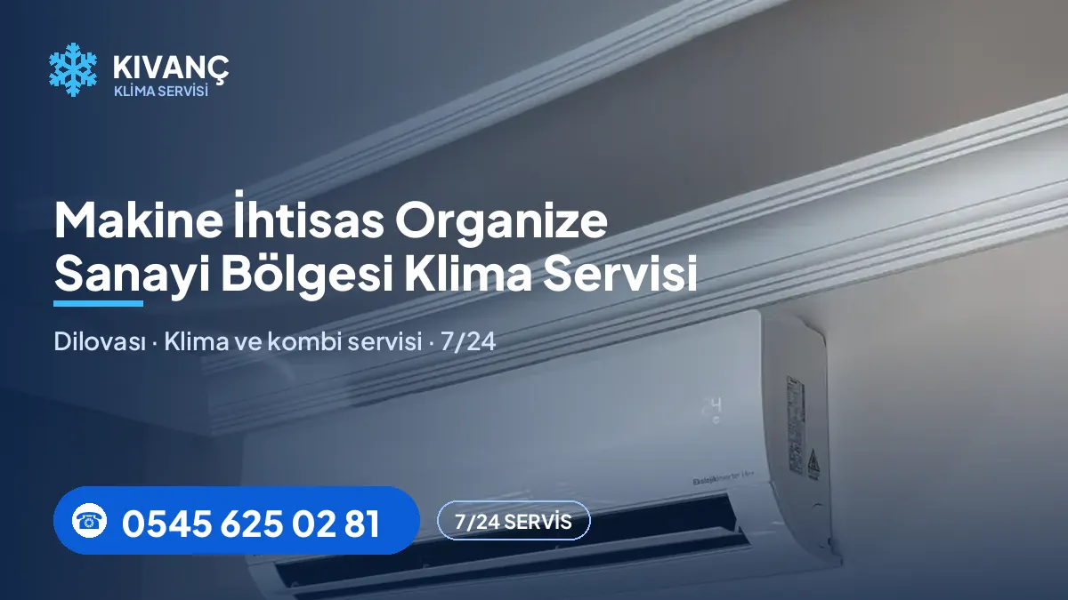 Makine İhtisas Organize Sanayi Bölgesi klima servisi — Kıvanç Klima saha fotoğrafı ve telefon numarası
