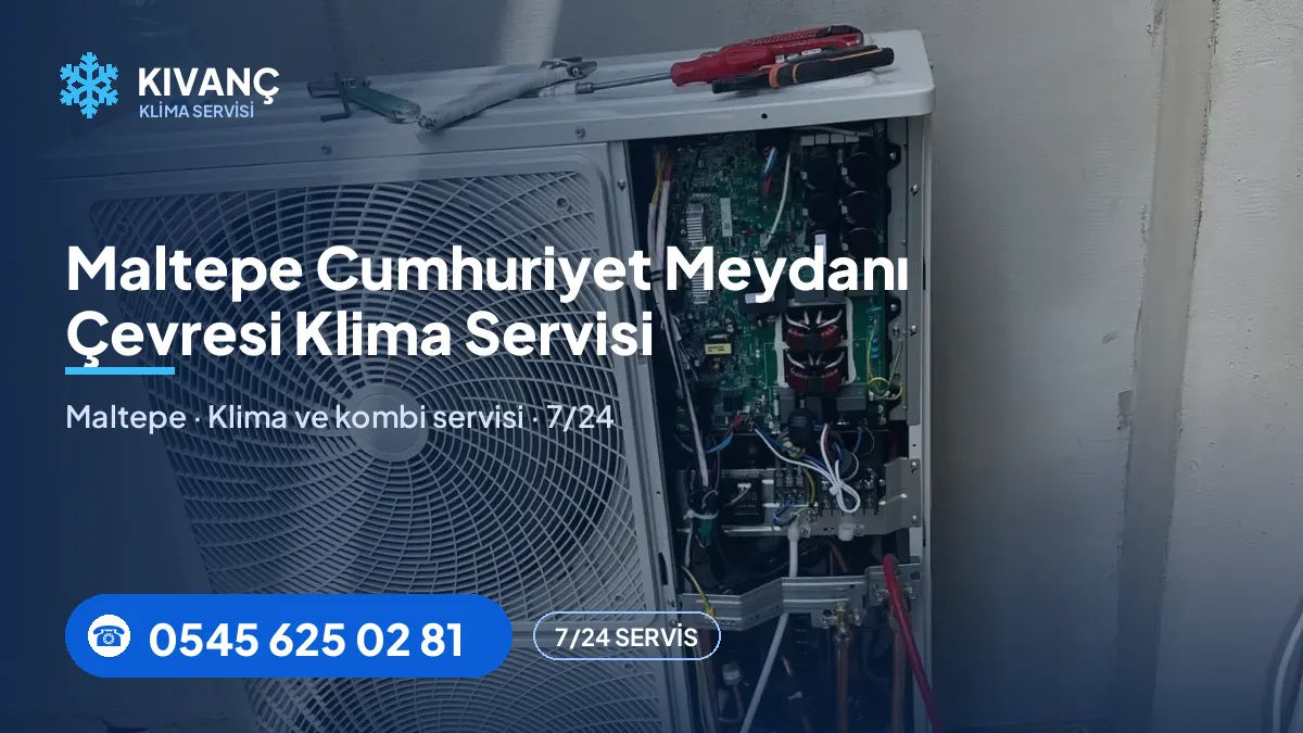 Maltepe Cumhuriyet Meydanı klima servisi — Kıvanç Klima saha fotoğrafı ve telefon numarası