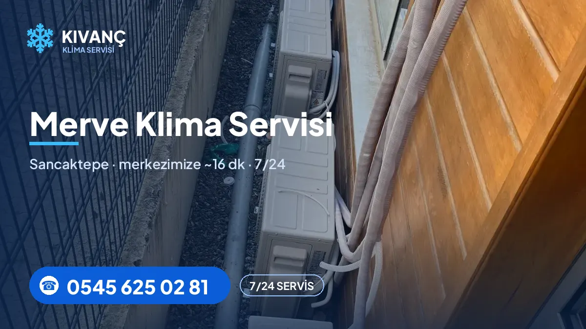 Merve klima servisi görseli — Kıvanç Klima saha fotoğrafı ve 0545 625 02 81 telefon numarası