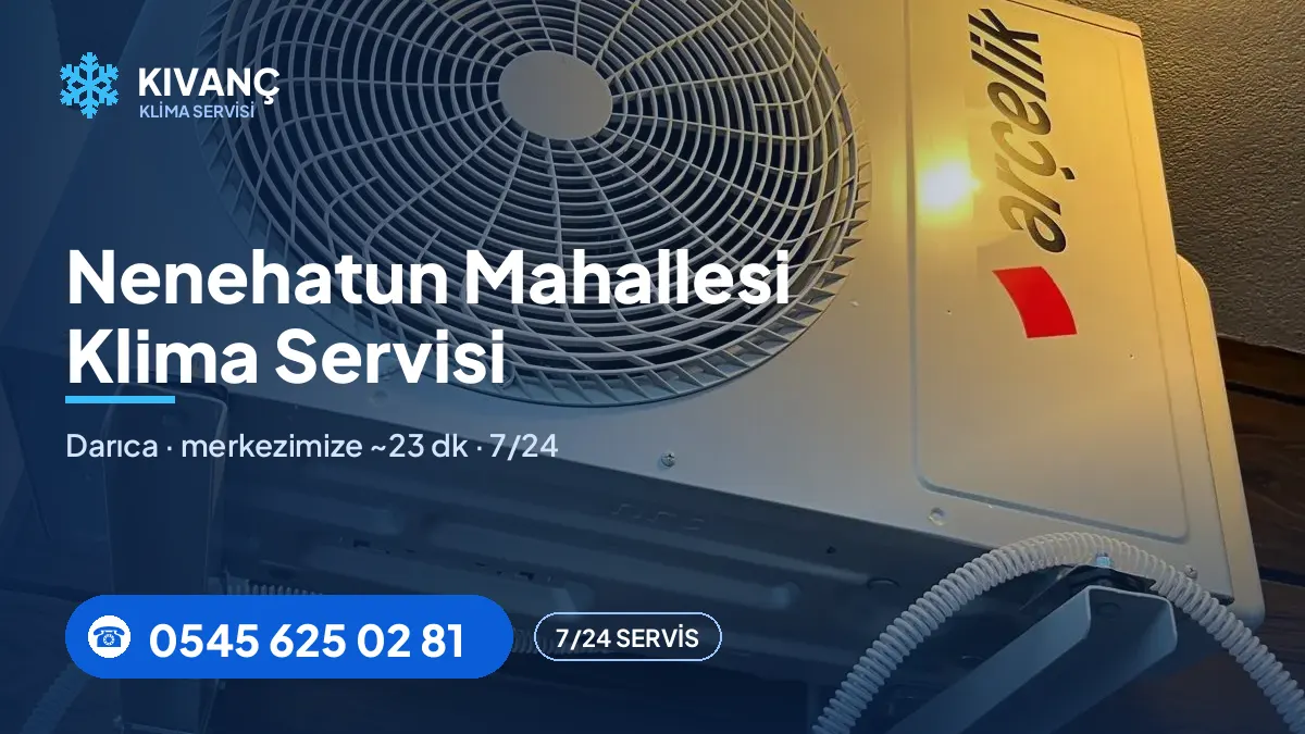 Nenehatun klima servisi görseli — Kıvanç Klima saha fotoğrafı ve 0545 625 02 81 telefon numarası