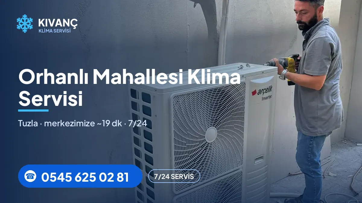 Orhanlı klima servisi görseli — Kıvanç Klima saha fotoğrafı ve 0545 625 02 81 telefon numarası