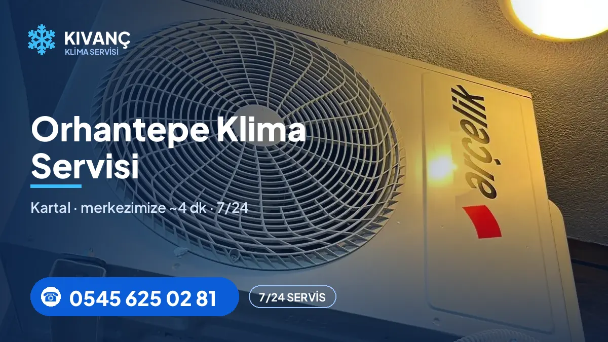 Orhantepe klima servisi görseli — Kıvanç Klima saha fotoğrafı ve 0545 625 02 81 telefon numarası