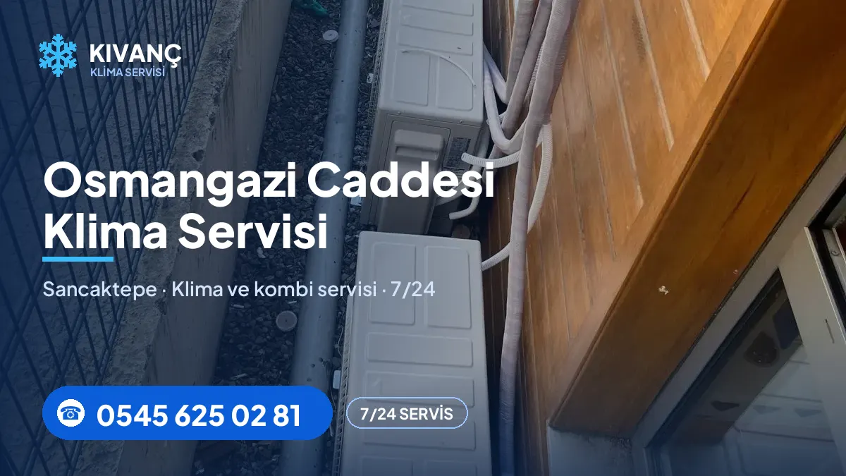 Osmangazi Caddesi klima servisi — Kıvanç Klima saha fotoğrafı ve telefon numarası