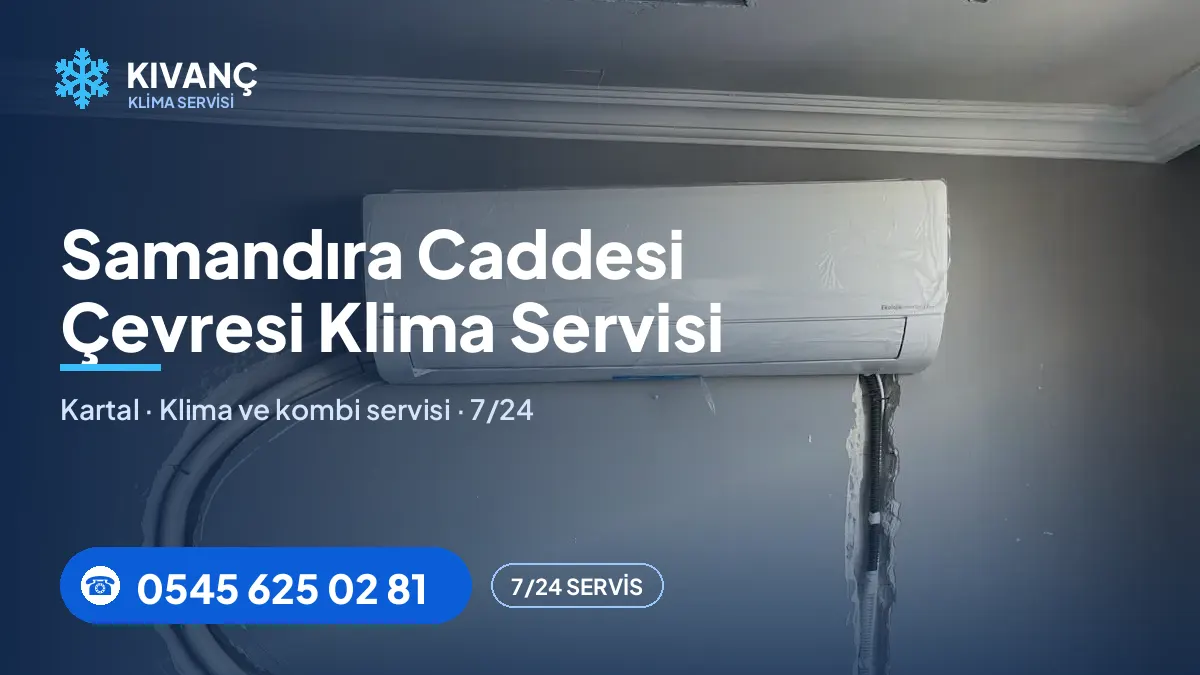 Samandıra Caddesi klima servisi — Kıvanç Klima saha fotoğrafı ve telefon numarası