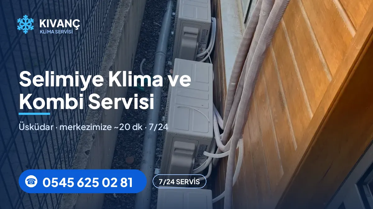 Selimiye klima servisi görseli — Kıvanç Klima saha fotoğrafı ve 0545 625 02 81 telefon numarası