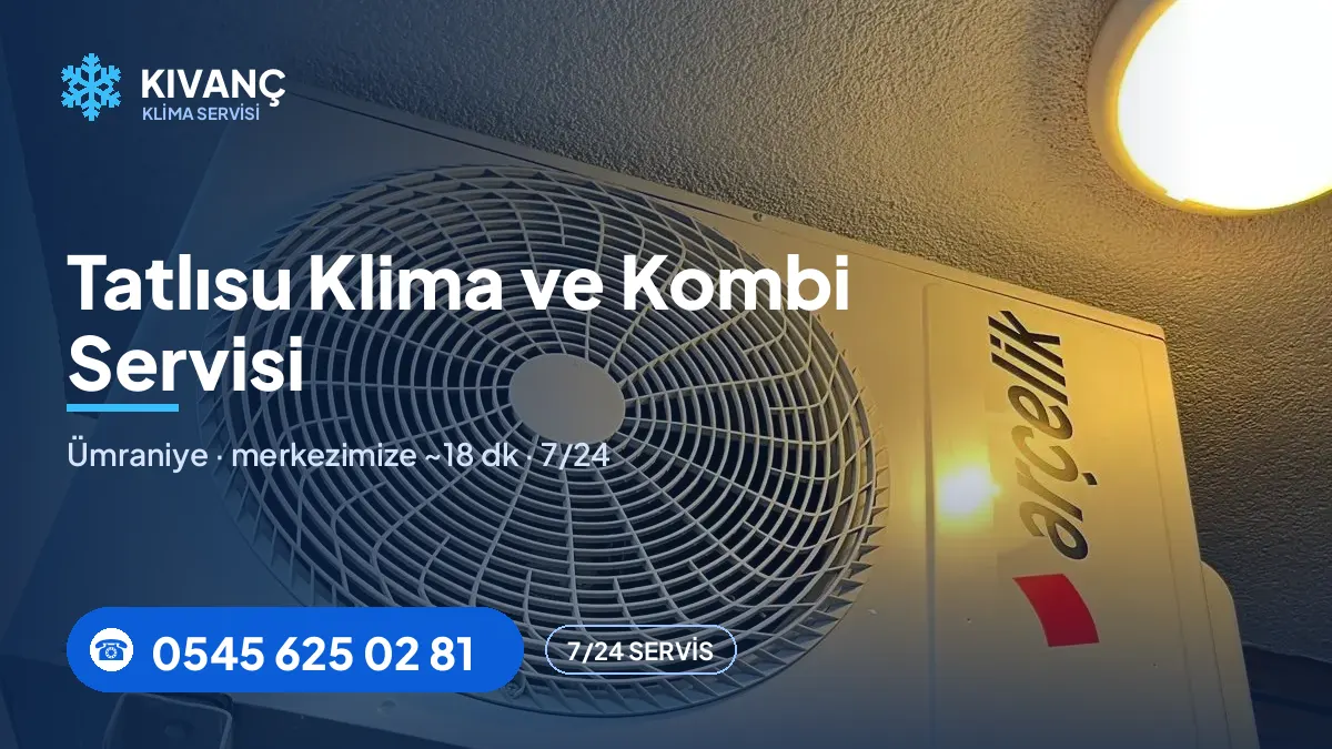 Tatlısu klima servisi görseli — Kıvanç Klima saha fotoğrafı ve 0545 625 02 81 telefon numarası
