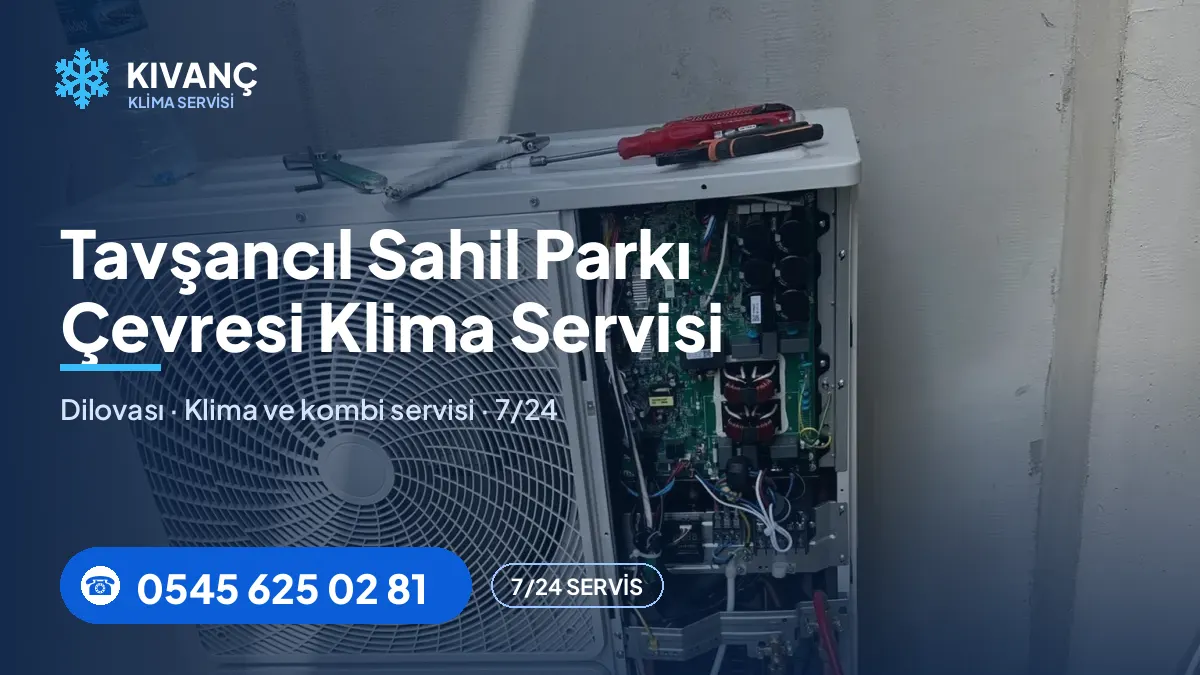 Tavşancıl Sahil Parkı klima servisi — Kıvanç Klima saha fotoğrafı ve telefon numarası