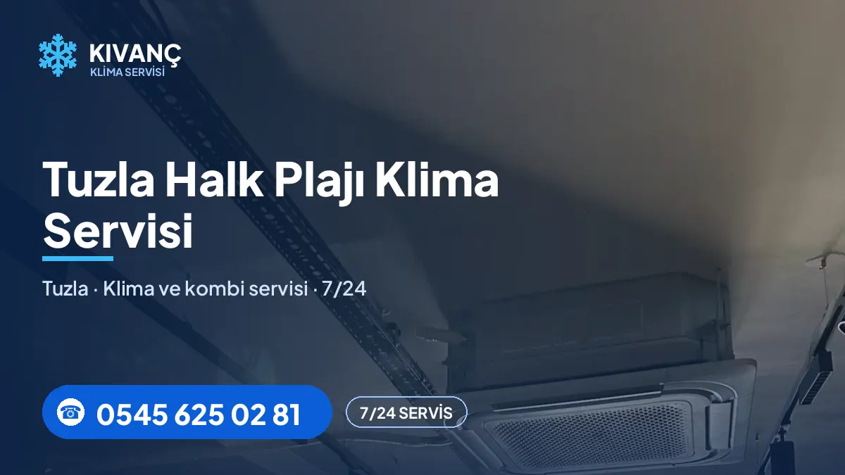 Tuzla Halk Plajı klima servisi — Kıvanç Klima saha fotoğrafı ve telefon numarası