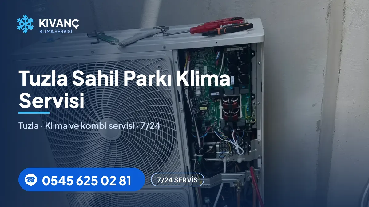 Tuzla Sahil Parkı klima servisi — Kıvanç Klima saha fotoğrafı ve telefon numarası