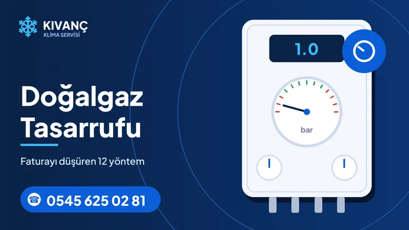 Kombide Doğalgaz Tasarrufu: Faturayı Düşüren 12 Yöntem